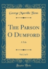 Image for The Parson O Dumford, Vol. 2 of 3: A Tale (Classic Reprint)