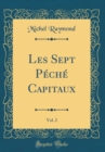 Image for Les Sept Peche Capitaux, Vol. 2 (Classic Reprint)