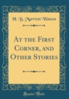 Image for At the First Corner, and Other Stories (Classic Reprint)