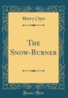 Image for The Snow-Burner (Classic Reprint)