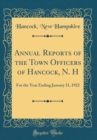 Image for Annual Reports of the Town Officers of Hancock, N. H: For the Year Ending January 31, 1922 (Classic Reprint)