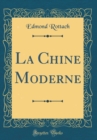 Image for La Chine Moderne (Classic Reprint)