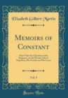 Image for Memoirs of Constant, Vol. 3: First Valet De Chambre of the Emperor, on the Private Life of Napoleon, His Family and His Court (Classic Reprint)