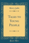 Image for Talks to Young People (Classic Reprint)