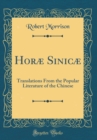 Image for Horæ Sinicæ: Translations From the Popular Literature of the Chinese (Classic Reprint)