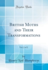 Image for British Moths and Their Transformations, Vol. 2 of 2 (Classic Reprint)