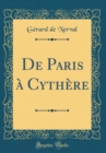 Image for De Paris a Cythere (Classic Reprint)