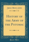 Image for History of the Army of the Potomac (Classic Reprint)