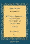 Image for Melanges Religieux, Historiques, Politiques Et Litteraires, Vol. 1: 1842-1845 (Classic Reprint)