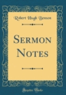 Image for Sermon Notes (Classic Reprint)