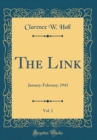 Image for The Link, Vol. 1: January-February, 1943 (Classic Reprint)