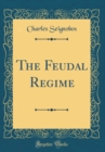 Image for The Feudal Regime (Classic Reprint)