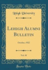 Image for Lehigh Alumni Bulletin, Vol. 10: October, 1922 (Classic Reprint)