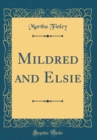 Image for Mildred and Elsie (Classic Reprint)