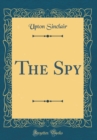 Image for The Spy (Classic Reprint)