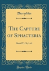 Image for The Capture of Sphacteria: Book IV, Ch; 1-41 (Classic Reprint)