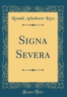 Image for Signa Severa (Classic Reprint)