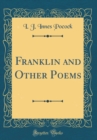 Image for Franklin and Other Poems (Classic Reprint)