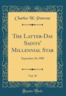 Image for The Latter-Day Saints&#39; Millennial Star, Vol. 70: September 10, 1908 (Classic Reprint)