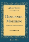Image for Dizionario Moderno: Supplemento Ai Dizionari Italiani (Classic Reprint)