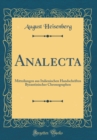 Image for Analecta: Mitteilungen aus Italienischen Handschriften Byzantinischer Chronographen (Classic Reprint)