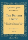 Image for The British Critic, Vol. 28: For July, August, September, October, November, and December, 1806 (Classic Reprint)