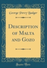 Image for Description of Malta and Gozo (Classic Reprint)