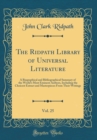 Image for The Ridpath Library of Universal Literature, Vol. 25 of 7: A Biographical and Bibliographical Summary of the World&#39;s Most Eminent Authors, Including the Choicest Extract and Masterpieces From Their Wr