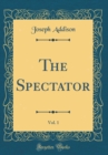 Image for The Spectator, Vol. 1 (Classic Reprint)