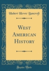Image for West American History (Classic Reprint)