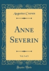 Image for Anne Severin, Vol. 3 of 3 (Classic Reprint)