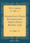 Image for Connecticut State Entomologist Thirty-Sixth Report, 1936 (Classic Reprint)
