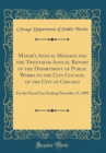 Image for Mayor&#39;s Annual Message and the Twentieth Annual Report of the Department of Public Works to the City Council of the City of Chicago: For the Fiscal Year Ending December 31, 1895 (Classic Reprint)