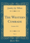 Image for The Western Comrade, Vol. 1: October 1913 (Classic Reprint)