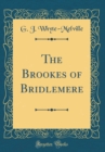 Image for The Brookes of Bridlemere (Classic Reprint)