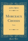 Image for Morceaux Choisis: Poesie (Classic Reprint)