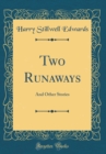 Image for Two Runaways: And Other Stories (Classic Reprint)