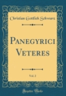 Image for Panegyrici Veteres, Vol. 2 (Classic Reprint)