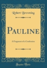 Image for Pauline: A Fragment of a Confession (Classic Reprint)