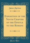 Image for Exposition of the Ninth Chapter of the Epistle to the Romans (Classic Reprint)