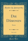 Image for Die Damonen, Vol. 2 of 2: Roman (Classic Reprint)