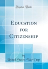 Image for Education for Citizenship (Classic Reprint)