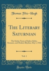 Image for The Literary Saturnian, Vol. 1: The Stichic Norm of Italico-Keltic, Romanic, and Modern Rhythm, May 1, 1910 (Classic Reprint)