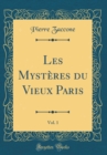 Image for Les Mysteres du Vieux Paris, Vol. 1 (Classic Reprint)