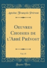 Image for Oeuvres Choisies de l&#39;Abbe Prevost, Vol. 35 (Classic Reprint)