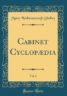 Image for Cabinet Cyclopædia, Vol. 2 (Classic Reprint)