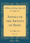 Image for Annals of the Artists of Spain, Vol. 1 of 4 (Classic Reprint)