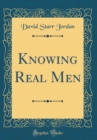 Image for Knowing Real Men (Classic Reprint)