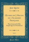 Image for ?uvres de J. Racine de l&#39;Academie Francoise, Vol. 3: Plus Correcte Et Plus Ample Que les Precedentes (Classic Reprint)