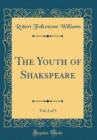 Image for The Youth of Shakspeare, Vol. 2 of 3 (Classic Reprint)